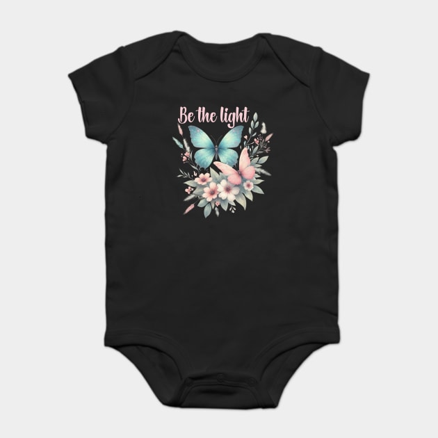 BE THE LIGHT, FLORAL BUTTERFLY MENTAL HEALTH QUOTES, SELF LOVE QUOTES Baby Bodysuit by Prinyos